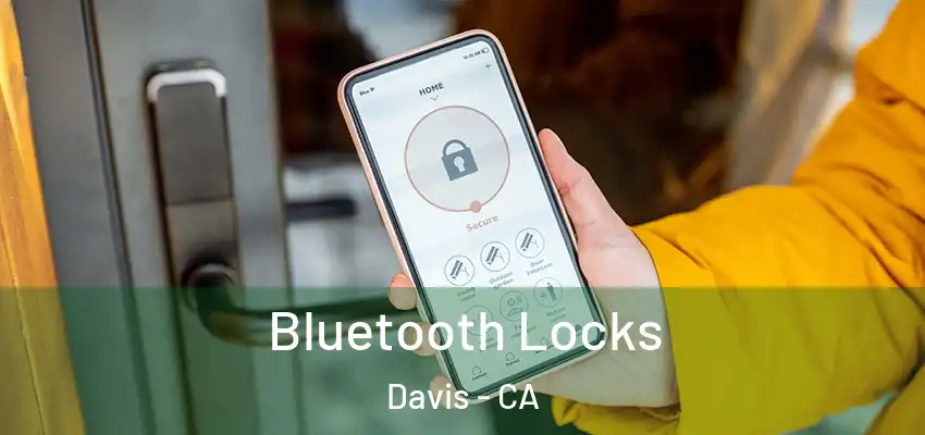  Bluetooth Locks Davis - CA