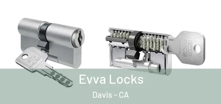  Evva Locks Davis - CA