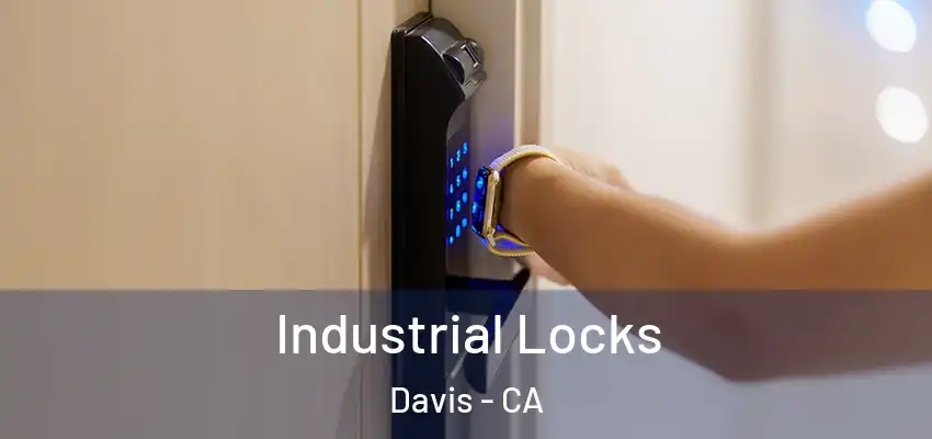  Industrial Locks Davis - CA